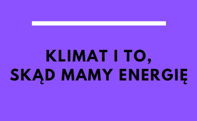 okładka publikacji. Napis: klimat i to, skąd mamy energię